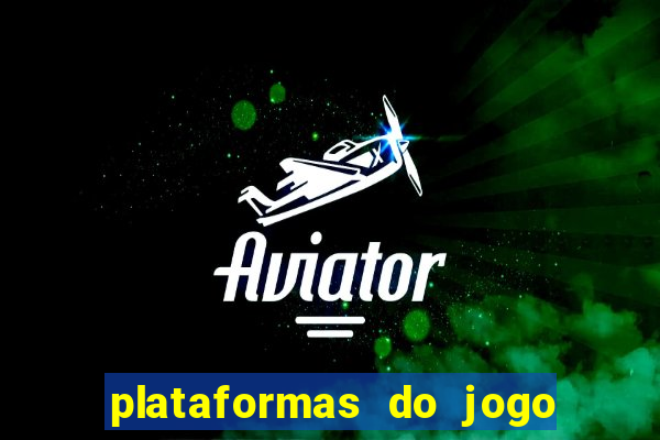 plataformas do jogo do tigre